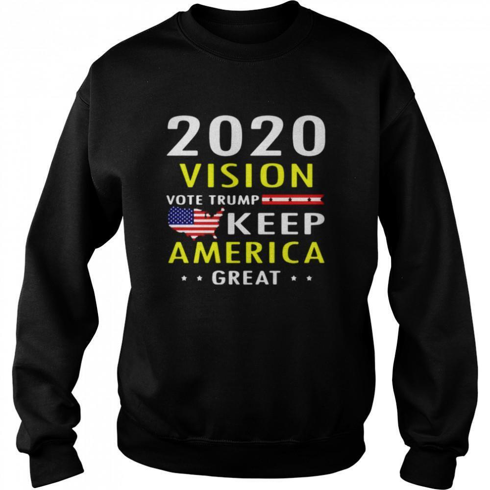 2020 Vision Vote Trump Keep America Great Sweatshirt